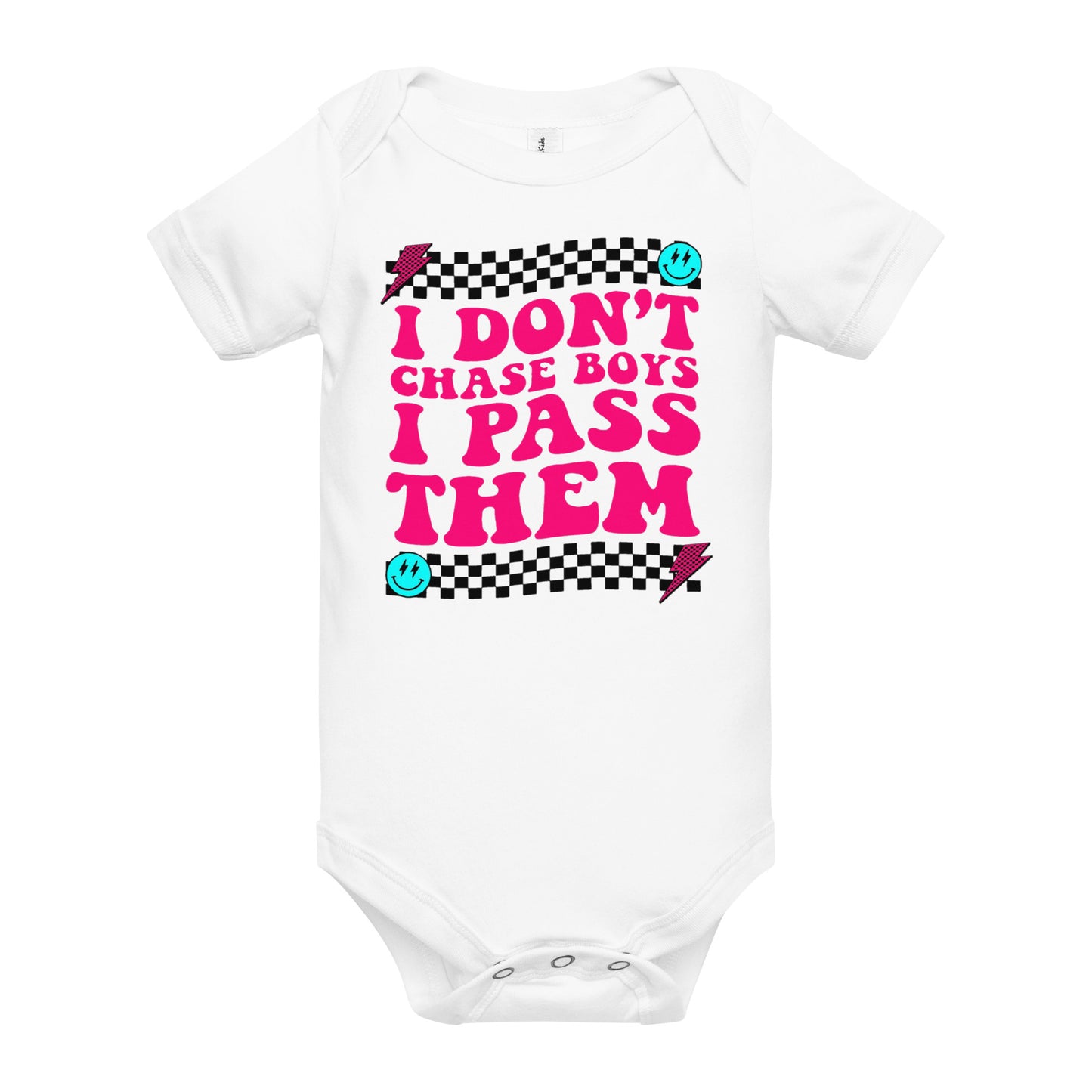 I Don't Chase Boys I Pass Them Infant Onesie