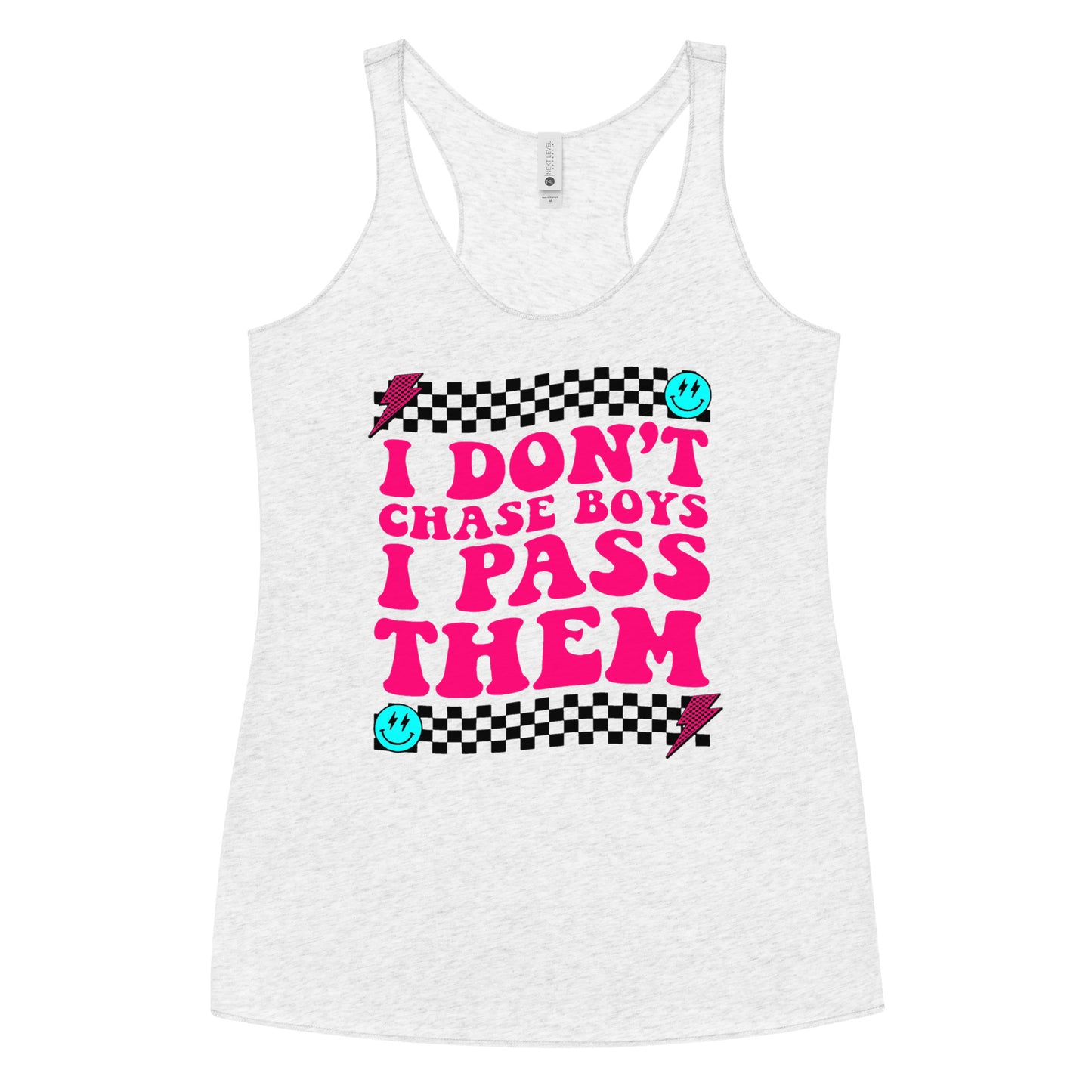 I Don't Chase Boys I Pass Them Women's Racerback Tank