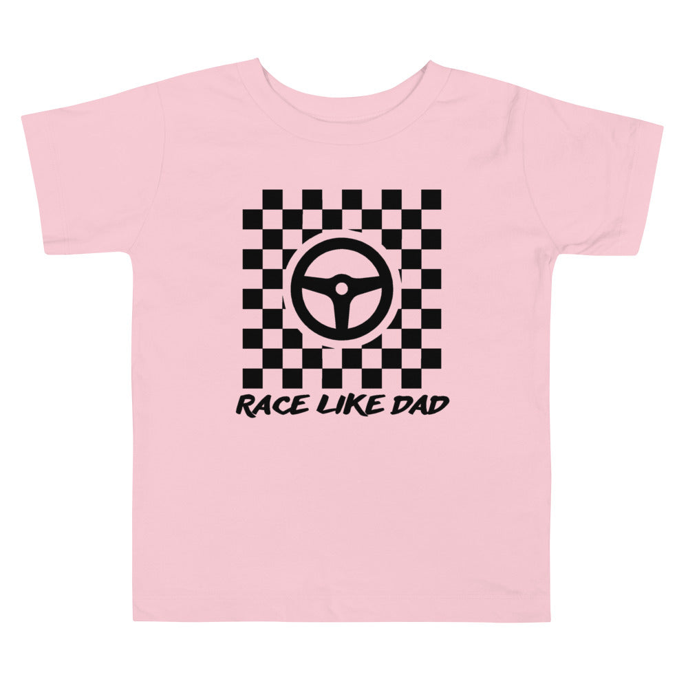 Race Like Dad Toddler T-Shirt