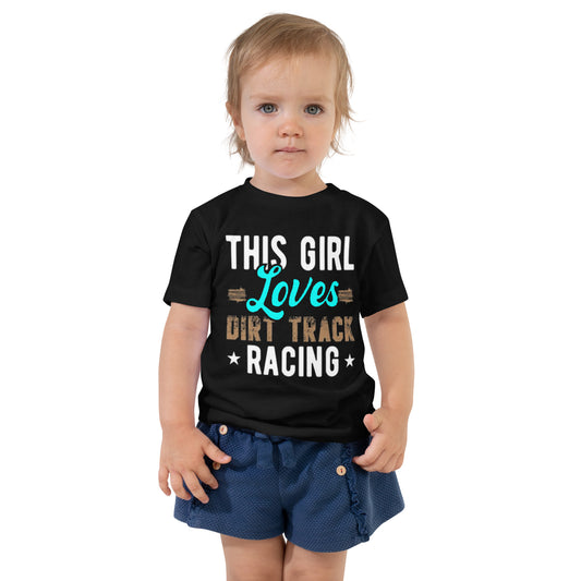 This Girl Love Dirt Track Racing Toddler T-Shirt