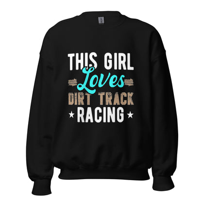 This Girl Loves Dirt Track Racing Adult Crew Sweatshirt