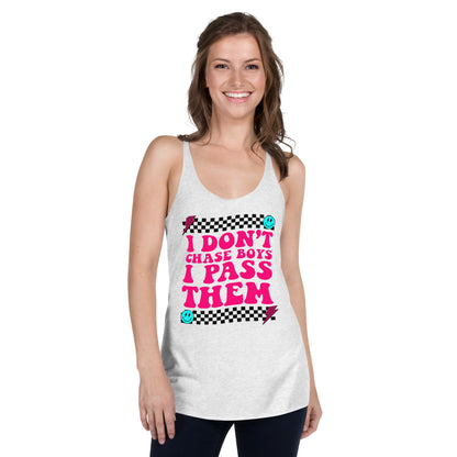 I Don't Chase Boys I Pass Them Women's Racerback Tank