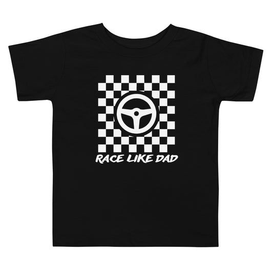 Race Like Dad Toddler T-Shirt